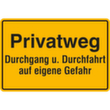 Hinweisschild SafetyMarking®, "Privatweg - Durchgang u. Durchfahrt"