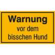 Hinweisschild SafetyMarking®, "Warnung vor dem bisschen Hund"